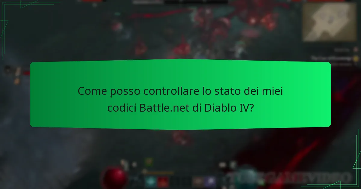 Come posso controllare lo stato dei miei codici Battle.net di Diablo IV?