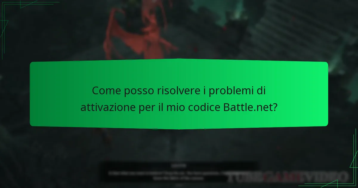 Come posso risolvere i problemi di attivazione per il mio codice Battle.net?