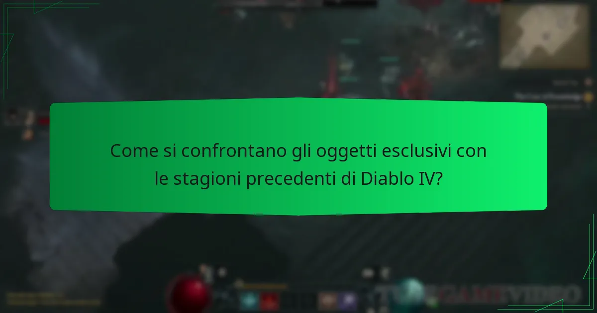 In che modo gli oggetti esclusivi migliorano il gameplay in Diablo IV?