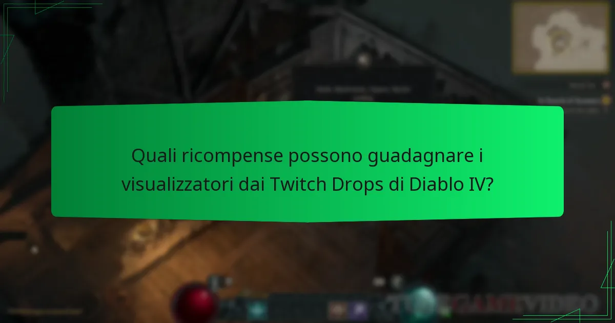 Quali stream Twitch offrono i Drops di Diablo IV?