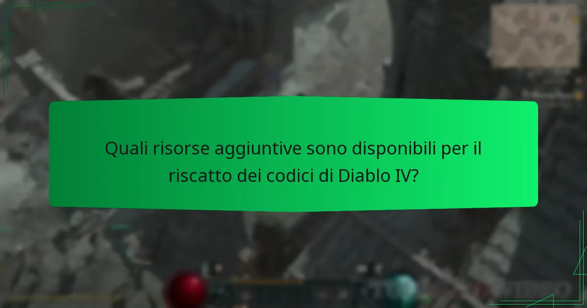 Quali risorse aggiuntive sono disponibili per il riscatto dei codici di Diablo IV?