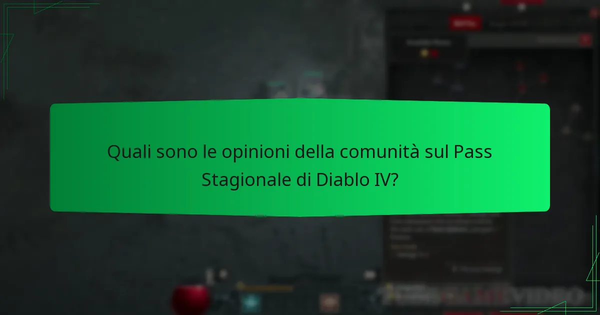 Quali sono le opinioni della comunità sul Pass Stagionale di Diablo IV?